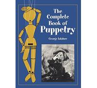 The Complete Book of Puppetry by Latshaw. George ( 2003 ) Paperback