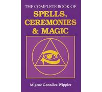 The Complete Book of Spells, Ceremonies & Magic (Llewellyn's Sourcebook)