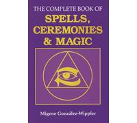 The Complete Book of Spells, Ceremonies & Magic (Llewellyn's Sourcebook)