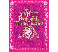 The Complete Book of the Flower Fairies