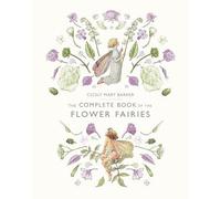 The Complete Book of the Flower Fairies by Barker, Cicely Mary Hardback Book The