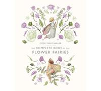 The Complete Book of the Flower Fairies