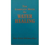The Complete Book of Water Healing