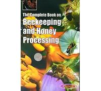 THE COMPLETE BOOK ON BEEKEEPING AND HONEY PROCESSING