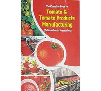 The Complete Book on Tomato & Tomato Products Manufacturing (Cultivation & Processing)