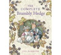 The Complete Brambly Hedge Book Jill Barklem Multi One Size