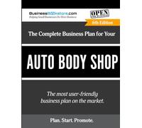 The Complete Business Plan for Your Auto Body Shop