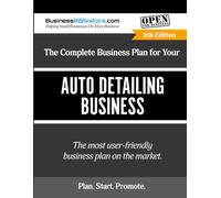 The Complete Business Plan for Your Auto Detailing Business