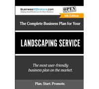 The Complete Business Plan for Your Landscaping Service