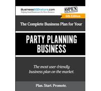 The Complete Business Plan for Your Party Planning Business