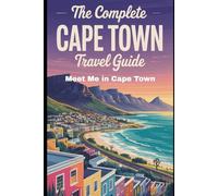 The Complete Cape Town Travel Guide: Meet Me At Cape Town