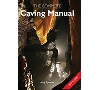 The Complete Caving Manual