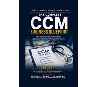 The Complete CCM Business Blueprint: How to Build and Operate a Chronic Care Management Company