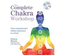 The Complete Chakra Workshop (Experience Series)