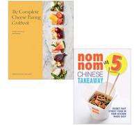 The Complete Cheese Pairing Cookbook By Morgan McGlynn Carr & Nom Nom Chinese Takeaway In 5 Ingredients By Iota 2 Books Collection Set