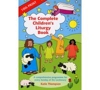 The Complete Children's Liturgy Book