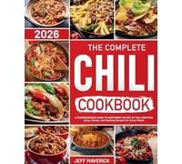 The Complete Chile Cookbook