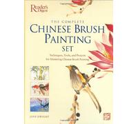 The Complete Chinese Brush Painting Set: Techniques, Tools, and Projects for Mastering Chinese Brush Painting