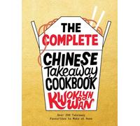 The Complete Chinese Takeaway Cookbook: Over 200 Takea - Wan, Kwoklyn - Hardback -