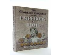 The Complete Chronicle of the Emperors of Rome