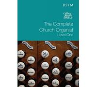 The Complete Church Organist Level I