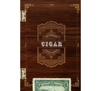 The Complete Cigar Tasting Logbook: A Journal for Cigar Lovers and Aficionados