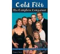 The Complete "Cold Feet" Companion