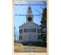 The Complete Collected Works of Dr. Phineas Parkhurst Quimby