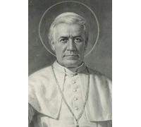 The Complete Collected Works of Pope Pius X