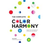 The Complete Color Harmony: Deluxe Edition: Expert Color Information for Profess