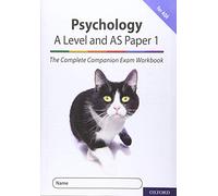The Complete Companions for AQA Fourth Edition: 16-18: AQA Psychology A Level: Year 1 and AS Paper 1 Exam Workbook: Get Revision with Results (Complete Companions Fifth Edition for AQA)