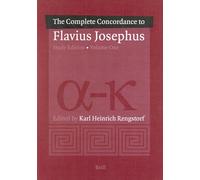 The Complete Concordance to Flavius Josephus: v. 1 & 2