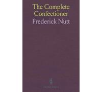 The Complete Confectioner