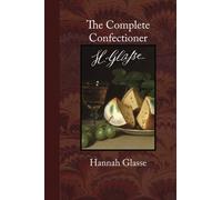 The Complete Confectioner