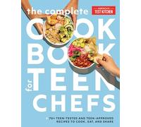 The Complete Cookbook for Teen Chefs: 75 Teen-Tested and Teen-Approved Recipes to Cook, Eat, and Share (Who's Who Omnibus, 2)