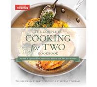 The Complete Cooking for Two Cookbook, 10th Anniversary Gift Edition: 650 Recipes for Everything You'll Ever Want to Make: 700+ Recipes for Everything You'll Ever Want to Make