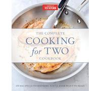 The Complete Cooking for Two Cookbook, Gift Edition: 650 Recipes for Everything You'll Ever Want to Make (The Complete ATK Cookbook Series)