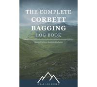 The Complete Corbett Bagging Log Book: Record All 222 Scottish Corbetts (Peak Log Books Series)