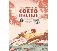 The Complete Corto Maltese: Volume 1: The Ballad of the Salt Sea