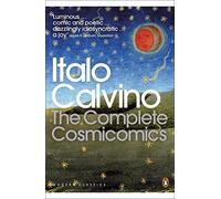 The Complete Cosmicomics: (Penguin Modern Classics)