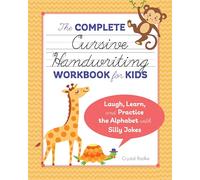 The Complete Cursive Handwriting Workbook for Kids: Laugh, Learn, and Practice the Alphabet with Silly Jokes