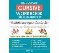The Complete Cursive Workbook for Kids Ages 8-12: Build Writing Fluency Through Facts, Humor & Creative Activities