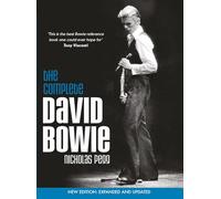 The Complete David Bowie (Revised and Updated 2016 Edition): Expanded and Updated