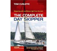 The Complete Day Skipper: Skippering with Confidence Right from the Start