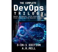 The Complete DevOps Trilogy: Master Automation, CI/CD Pipelines, and Cloud Computing from Beginner to Expert