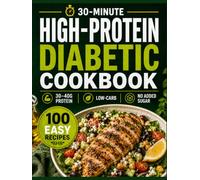 The Complete Diabetic Cookbook for Beginners: 2000+ Days of Super Easy, Delicious & Healthy, Low-Carb, Low-Sugar Recipes to Manage Type 2 Diabetes, ... and Newly Diagnosed, Plus a 30-Day Meal Plan