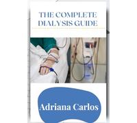 THE COMPLETE DIALYSIS GUIDE
