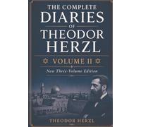THE COMPLETE DIARIES OF THEODOR HERZL - VOLUME II: NEW THREE-VOLUME EDITION