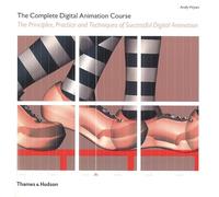 The Complete Digital Animation Course: The Principles, Practice and Techniques of Successful Digital Animation
