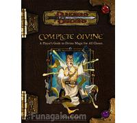 The Complete Divine: A Player's Guide to Divine Magic for All Classes (Dungeons & Dragons)